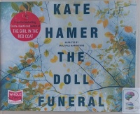 The Doll Funeral written by Kate Hamer performed by Charlie Sanderson, Gareth Bennett-Ryan and Georgia Maguire on Audio CD (Unabridged)